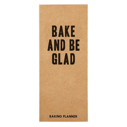 Bake and Be Glad Baking Planner Journal - Unique Gift for Bakers